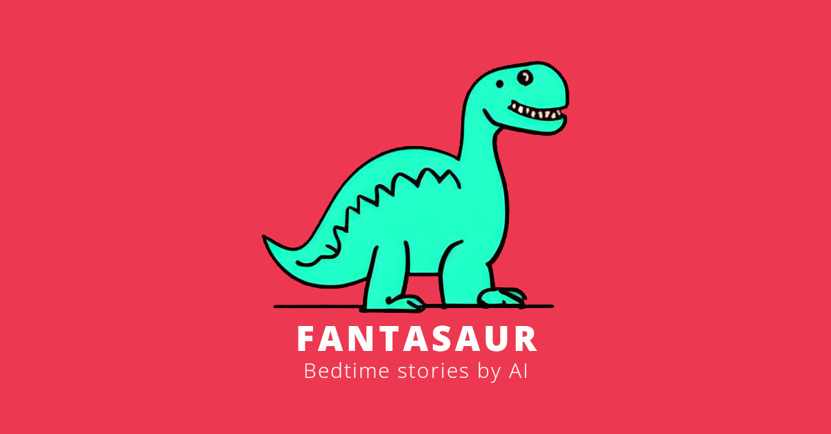 Fantasaur - Bedtime stories by AI